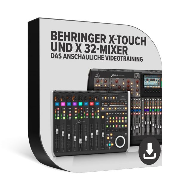 Behringer X-Touch und X32-Mixer - Das Videotraining