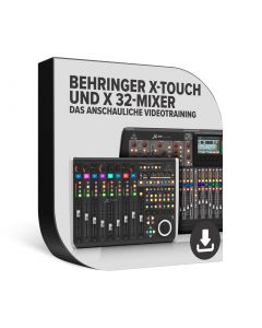 Behringer X-Touch und X32-Mixer - Das Videotraining