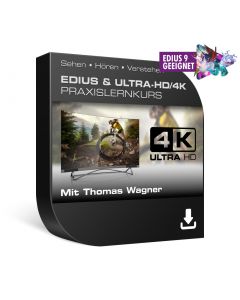 EDIUS & Ultra-HD/4K Praxistraining