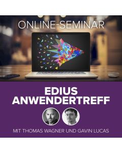 EDIUS Anwendertreff [Online-Seminar]