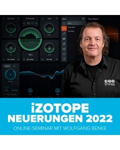 iZotope Neuerungen 2022 [Online-Seminar]