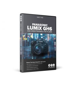 Panasonic GH6 - das Videotraining für Filmer